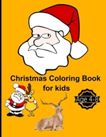 Christmas Coloring Book for Kids: Fun Children's Christmas Gift or Present for Toddlers & Kids - Beautiful Pages to Color with Santa Claus & More! 100 B08R7DQBBP Book Cover