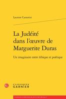 La Judeite Dans l'Oeuvre de Marguerite Duras: Un Imaginaire Entre Ethique Et Poetique 2812436050 Book Cover