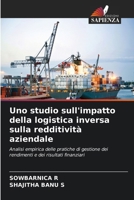 Uno studio sull'impatto della logistica inversa sulla redditività aziendale (Italian Edition) 6630343964 Book Cover