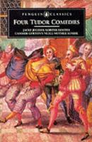 Four Tudor Comedies (The Penguin English Library) 0140432027 Book Cover