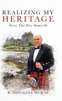 Realizing My Heritage: Stories That Have Shaped Me 1834385555 Book Cover