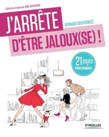 J'arr�te d'�tre jaloux (se): 21 jours pour changer 2212561229 Book Cover