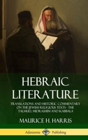 Hebraic Literature; Translations from the Talmud, Midrashim andKabbala 1387939289 Book Cover