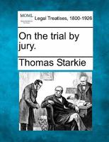 On the Trial by Jury 124005761X Book Cover