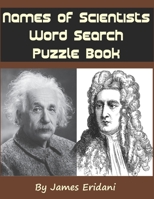 Names of Scientists Word Search Puzzle Book B08L8883KN Book Cover