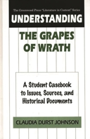 Understanding the Grapes of Wrath: A Student Casebook to Issues, Sources, and Historical Documents 0313305757 Book Cover