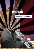 Jazz Practice Journal B0FK3HW4QB Book Cover