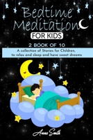 Bedtime Meditation: 2 book of 10 A collection of stories for children, to relax and sleep and have sweet dreams 1801585059 Book Cover