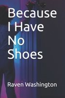 Because I Have No Shoes B08NMBKT9D Book Cover