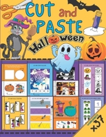 CUT and PASTE Halloween: Happy and Fun Guided Scissor Skills Colorful Activity Book for kids B0BH1WNNLY Book Cover