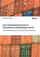 Das Nordamerikanische Freihandelsabkommen NAFTA. Welche Auswirkungen hat es auf die Wirtschaft in den USA? (German Edition) 3956879724 Book Cover