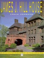 James J. Hill House (Minnesota Historic Sites Pamphlet Series) 0873512766 Book Cover