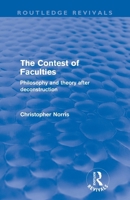 The Contest of Faculties: Philosophy and Theory After Deconstruction 0416399304 Book Cover