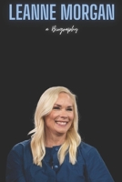 Leanne Morgan: a Biography B0DXTFWX5Q Book Cover