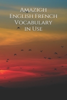 Amazigh English French Vocabulary in Use B08RXDSC4R Book Cover