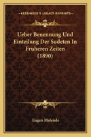 Ueber Benennung Und Einteilung Der Sudeten In Fruheren Zeiten (1890) 1147738351 Book Cover