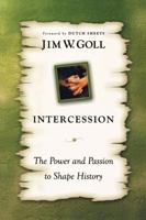 Intercession the Power and Passion 0768421845 Book Cover