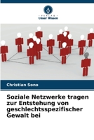 Soziale Netzwerke tragen zur Entstehung von geschlechtsspezifischer Gewalt bei 6206395251 Book Cover