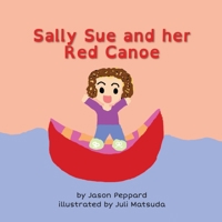 Sally Sue and her Red Canoe 1777264413 Book Cover