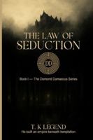 The Law of Seduction: Book I- THE DEMOND DAMASCUS SERIES B0G42LRRBZ Book Cover
