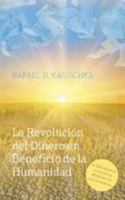 La Revolución del Dinero en Beneficio de la Humanidad 3735717241 Book Cover