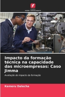 Impacto da formação técnica na capacidade das microempresas: Caso Jimma (Portuguese Edition) 6208559073 Book Cover