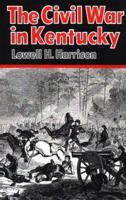 Civil War in Kentucky 0813114195 Book Cover