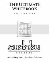 Sudoku: The Ultimate White Book - Hard to Very Hard, Puzzles & Solutions 1441401482 Book Cover