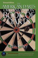 The American Darts Organization Book of Darts, Revised Edition 1592286577 Book Cover