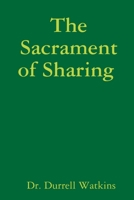 The Sacrament of Sharing 1312257245 Book Cover