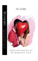 The Three Encounters Of The Romantic Kind B0HF34CH2J Book Cover