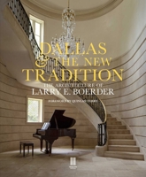 Dallas & the New Tradition: The Architecture of Larry E. Boerder 106869145X Book Cover