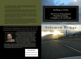 Rolling a Path: My Own Narcolepsy, Skateboarding, Cataplexy, and Lifestyle 0989991911 Book Cover