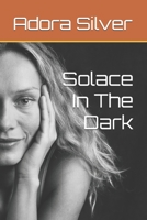 Solace In The Dark B0DQV66FNV Book Cover