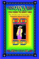 I KNOW A MAN; YOU NEED TO MEET HIM!: The Authorized Biography of Evangelist Deloris Scott 059534643X Book Cover