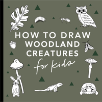 How to Draw for Kids: Mushrooms & Woodland Creatures 1958803723 Book Cover