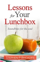 Lessons for Your Lunchbox: Soundbites for the soul B08B32KJVC Book Cover