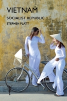 Vietnam: Socialist Republic 1912460203 Book Cover