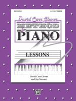 David Carr Glover Method For Piano Lessons: Level 3 0769236065 Book Cover