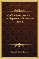 On The Structure And Development Of Loxosoma 1120333261 Book Cover