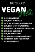 Notebook Vegan FAQ: Vegan Notizblock Geschenk Tierliebhaber 6x9" - 120 linierte Seiten - Notizbuch Veganismus (German Edition) 1711799807 Book Cover