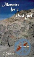 Memoirs for a Dead Girl 0759641854 Book Cover