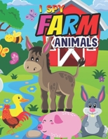 I Spy Farm Animals!: Fun Guessing Picture Game Book for Toddlers/ Preschoolers and Kids | Ages 2-5 B08MH5ZNB5 Book Cover