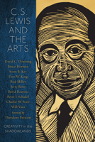 C.S. Lewis and the Arts: Creativity in the Shadowlands 0978509773 Book Cover