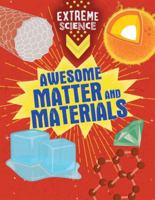 Awesome Matter and Materials 1538288818 Book Cover