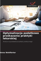 Optymalizacja podatkowa przekazania praktyki lekarskiej (Polish Edition) 6208831067 Book Cover