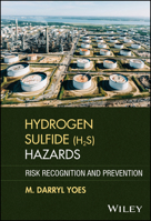 Hydrogen Sulfide (H2s) Hazards: Risk Recognition and Prevention 1394376529 Book Cover