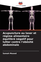 Acupuncture au laser et régime alimentaire équilibré négatif pour lutter contre l'obésité abdominale 6209463673 Book Cover