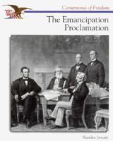 The Emancipation Proclamation (Cornerstones of Freedom) 0516262262 Book Cover