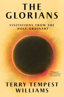 The Glorians: Visitations from the Holy Ordinary 0802169031 Book Cover